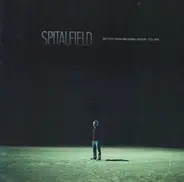 Spitalfield - Better Than Knowing Where You Are