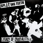 7inch Vinyl Single - Spitting Teeth - Legacy Of Cruciality E.P.