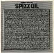 12inch Vinyl Single - Spizzoil - The Peel Sessions