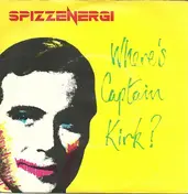 Spizz Energi - Where's Captain Kirk?