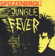 Spizzenergi:2 - Jungle Fever / The Meaning