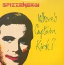 7inch Vinyl Single - Spizzenergi - Where's Captain Kirk?