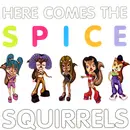 CD - Spice Squirrels - Here Comes The Spice Squirrels