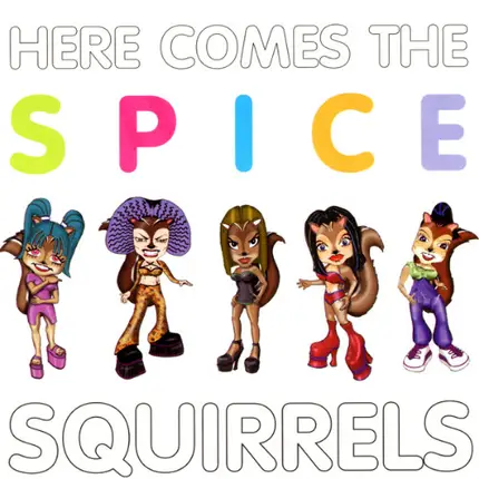 Spice Squirrels - Here Comes the Spice Squirrels