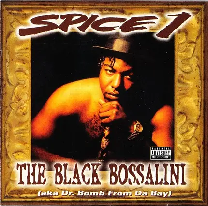 Spice 1 - Black Bossalini (aka Dr. Bomb From Da Bay)