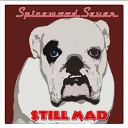 Spicewood Seven - Still Mad