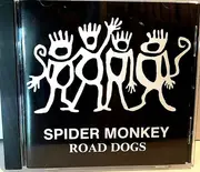 CD - Spider Monkey - Road Dogs