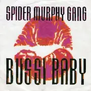 7inch Vinyl Single - Spider Murphy Gang - Bussi Baby