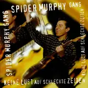 CD - Spider Murphy Gang - Keine Lust Auf Schlechte Zeiten