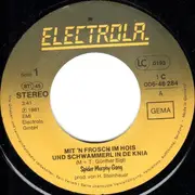 7inch Vinyl Single - Spider Murphy Gang - Mit'n Frosch Im Hois Und Schwammerl In De Knia
