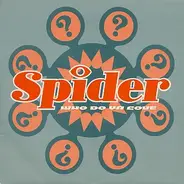 Spider - Who Do Ya Love