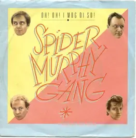 Spider Murphy Gang - Oh! Oh! I Mog Di So!