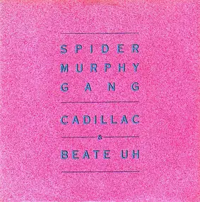 Spider Murphy Gang - Cadillac