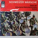 LP - Spiel Der Infanterie-Rekrutenschulen Zürich - Schweizer Märsche - Mono