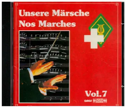 Spiel Inf RS Aarau , Spiel Inf RS Bern & Spiel Inf RS Zürich , Fanfare De l'ER Inf Mont Savatan - Unsere Märsche Vol. 7