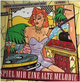 Spiel Mir Eine Alte Melodie - Amiga-Schlagerarchiv 1947-1952, 4. Folge