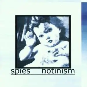 Spies - Notinism