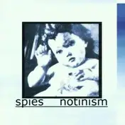 Spies - Notinism