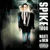 CD - Spike 1000 - Waste Of Skin