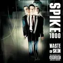 CD - Spike 1000 - Waste Of Skin