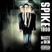 CD - Spike 1000 - Waste Of Skin