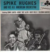Spike Hughes - And His All American Orchestra