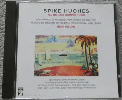 Spike Hughes - High Yellow - All His Jazz Compositions