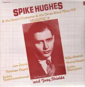 Spike Hughes - Vol. 4 - His Dance Orchestra