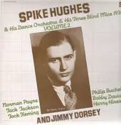 Spike Hughes - Vol. 2 - His Dance Orchestra & His Three Blind Mice 1930