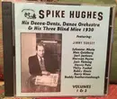 Double CD - Spike Hughes - Volumes 1 & 2