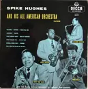 LP - Spike Hughes - Spike Hughes And His All American Orchestra