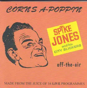 Spike Jones & His City Slickers - Corn's A-Poppin'