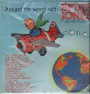 Spike Jones And His City Slickers - Around The World With Spike Jones And His City Slickers