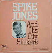 Spike Jones And His City Slickers - Spike Jones And His City Slickers