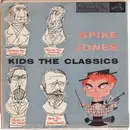 7inch Vinyl Single - Spike Jones And His City Slickers - Spike Jones Kids The Classics