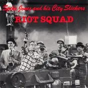Spike Jones & His City Slickers - Riot Squad