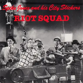 Spike Jones & His City Slickers - Riot Squad