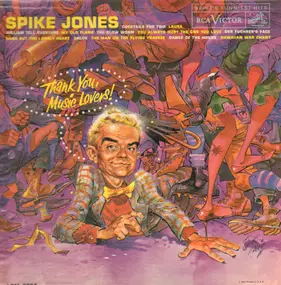 Spike Jones & His City Slickers - Thank You Music Lovers