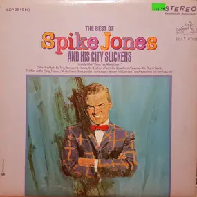 Spike Jones & His City Slickers - The Best Of Spike Jones & His City Slickers