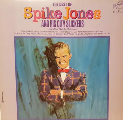 Spike Jones And His City Slickers - The Best Of Spike Jones & His City Slickers