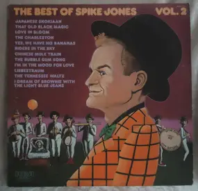 Spike Jones & His City Slickers - The Best Of Spike Jones Vol. 2