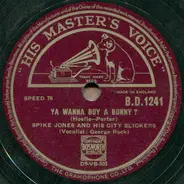 Spike Jones And His City Slickers - Ya Wanna Buy A Bunny ? / MacNamara's Band