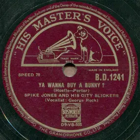 Spike Jones & His City Slickers - Ya Wanna Buy A Bunny ? / MacNamara's Band