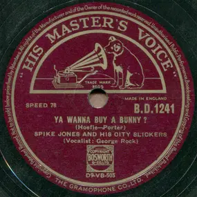 Spike Jones & His City Slickers - Ya Wanna Buy A Bunny ? / MacNamara's Band