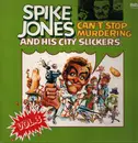 Double LP - Spike Jones And His City Slickers - Can't Stop Murdering - Vol. 3