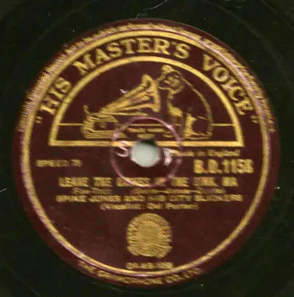 Spike Jones And His City Slickers - A Serenade To A Jerk / Leave The Dishes In The Sink, Ma