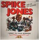 LP - Spike Jones And His City Slickers - I Went To Your Wedding