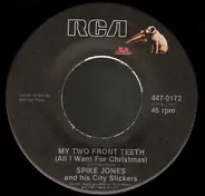 Spike Jones And His City Slickers - My Two Front Teeth / Rudolph The Red Nosed Reindeer