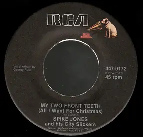 Spike Jones & His City Slickers - My Two Front Teeth / Rudolph The Red Nosed Reindeer