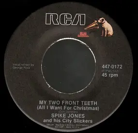 Spike Jones & His City Slickers - My Two Front Teeth / Rudolph The Red Nosed Reindeer